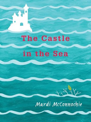 cover image of The Castle in the Sea